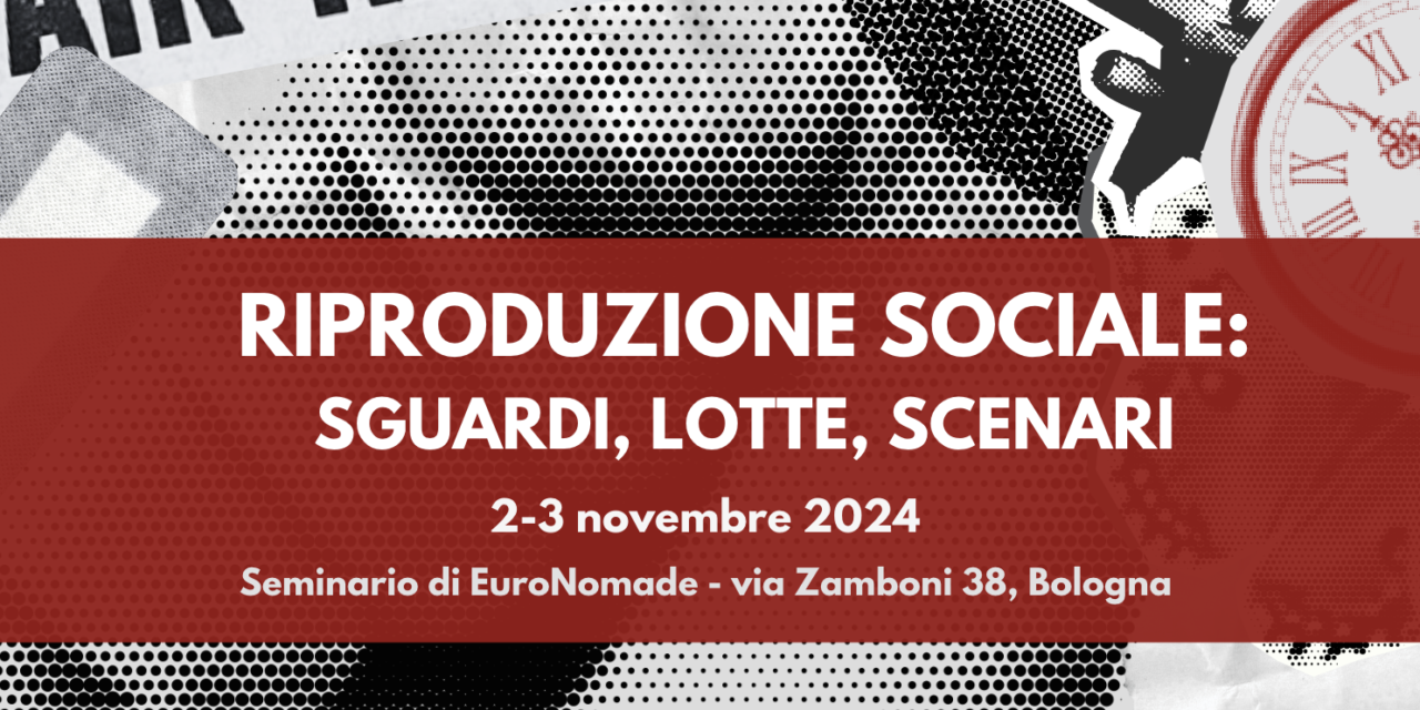 Riproduzione sociale: sguardi, lotte, scenari – Bologna 2-3 novembre 2024