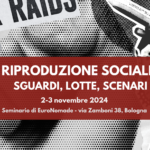 Riproduzione sociale: sguardi, lotte, scenari – Bologna 2-3 novembre 2024