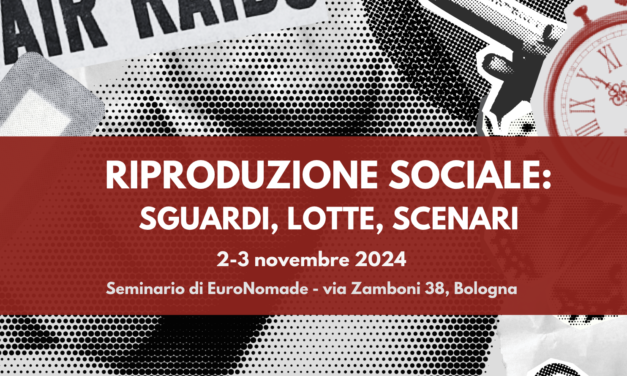 Riproduzione sociale: sguardi, lotte, scenari – Bologna 2-3 novembre 2024